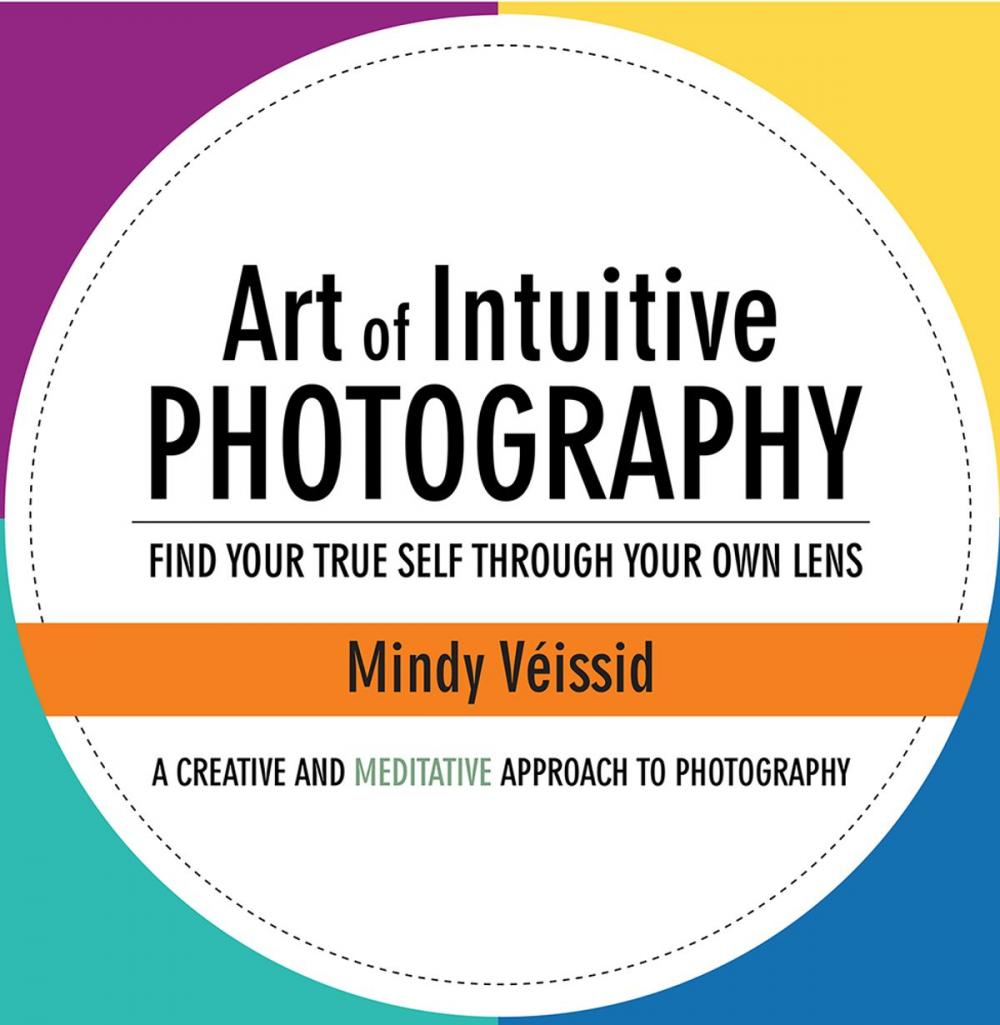 Big bigCover of Art of Intuitive Photography