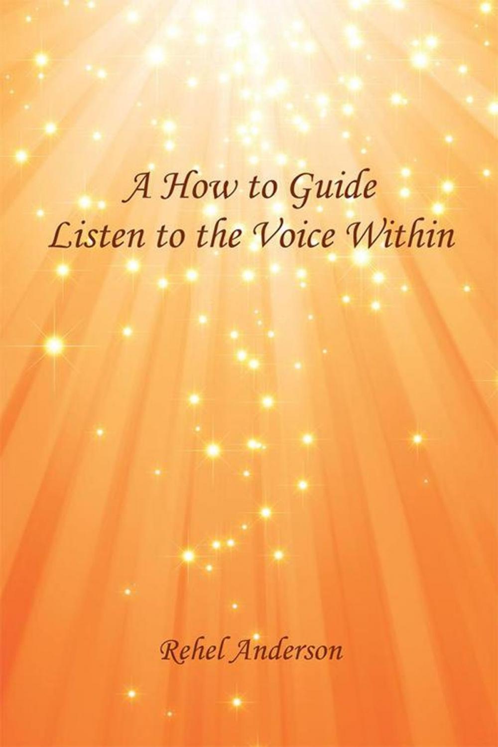 Big bigCover of A How to Guide Listen to the Voice Within