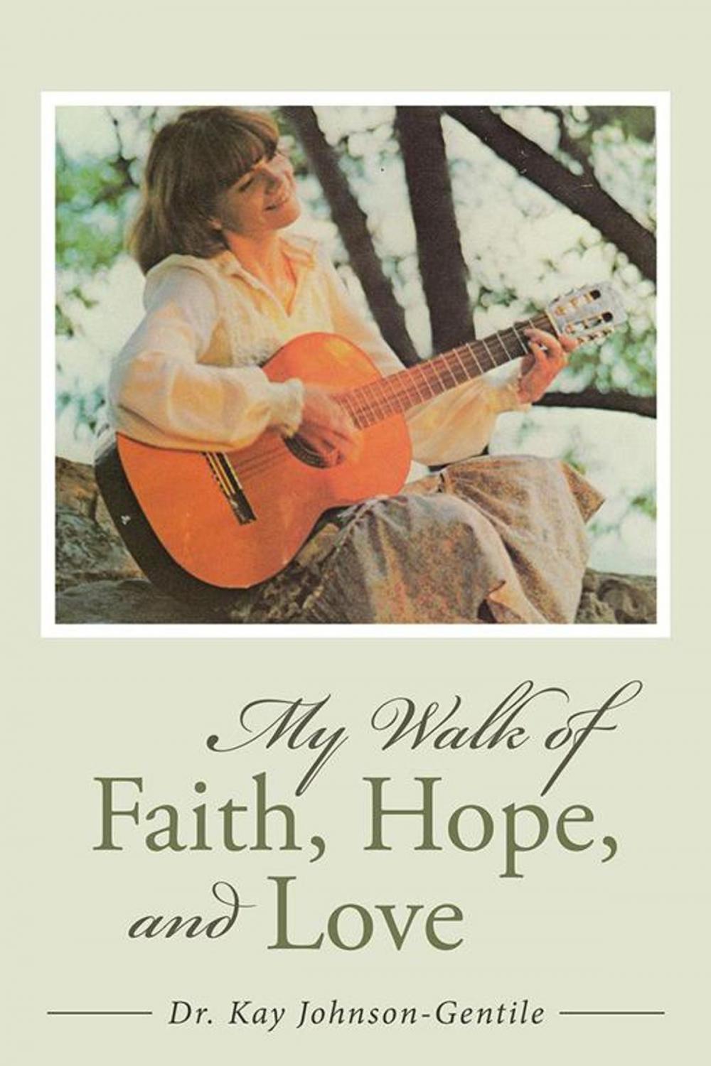 Big bigCover of My Walk of Faith, Hope, and Love