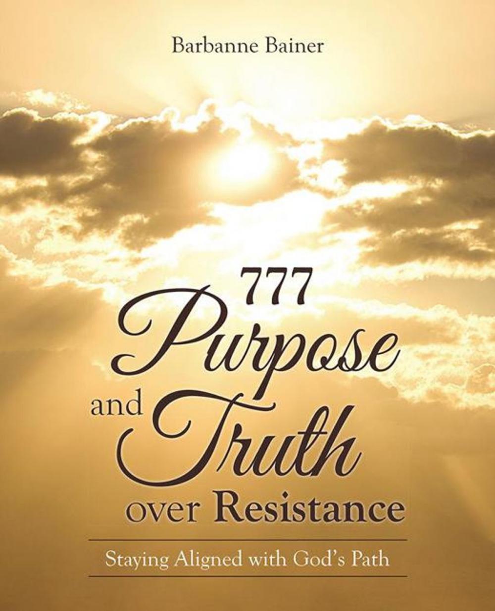 Big bigCover of 777 Purpose and Truth over Resistance