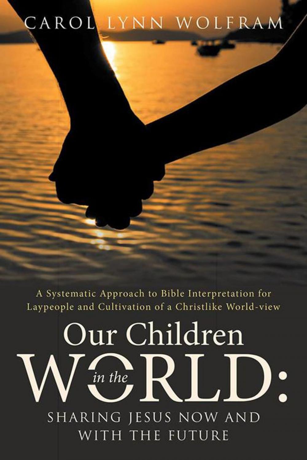 Big bigCover of Our Children in the World: Sharing Jesus Now and with the Future