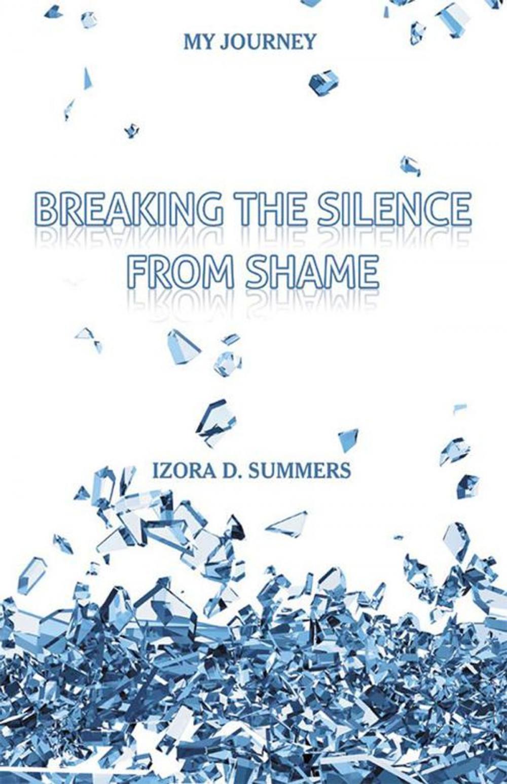 Big bigCover of Breaking the Silence from Shame