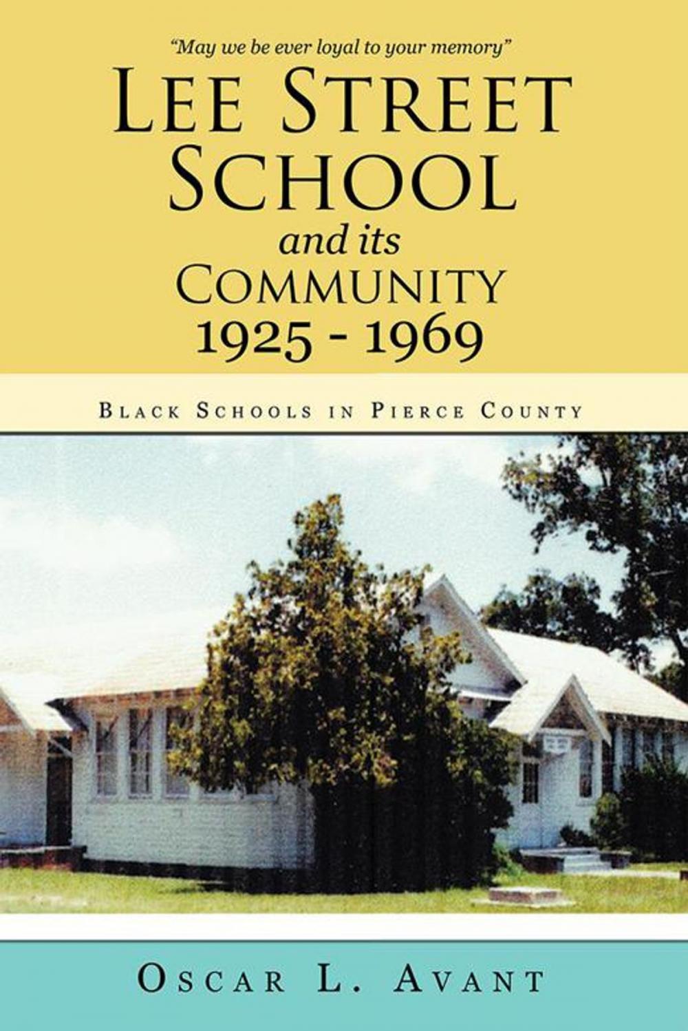 Big bigCover of Lee Street School and Its Community 1925 - 1969