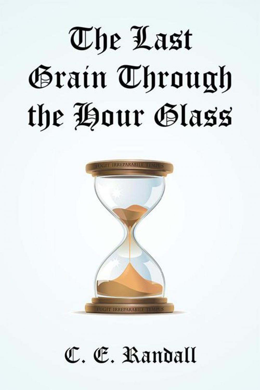 Big bigCover of The Last Grain Through the Hour Glass