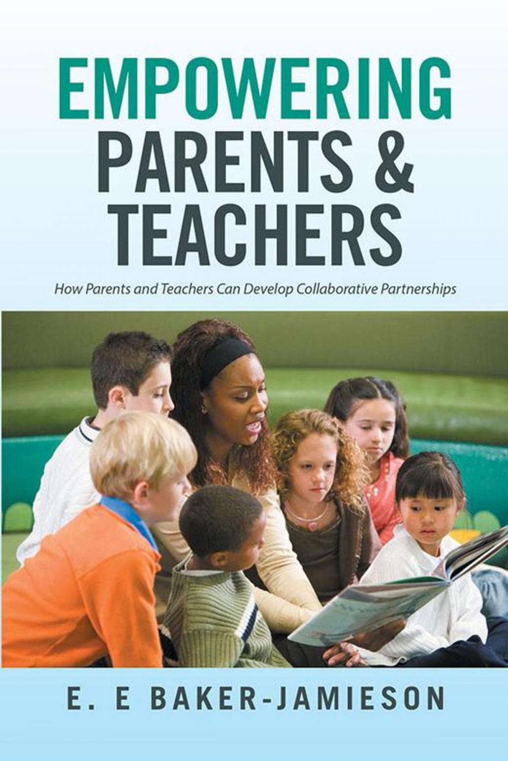 Big bigCover of Empowering Parents & Teachers