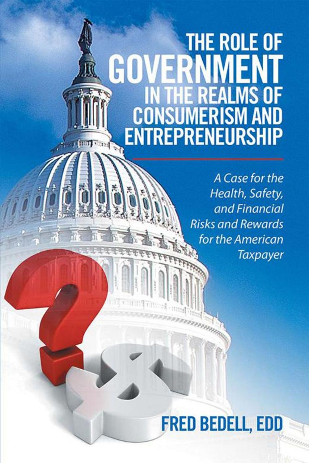 Big bigCover of The Role of Government in the Realms of Consumerism and Entrepreneurship