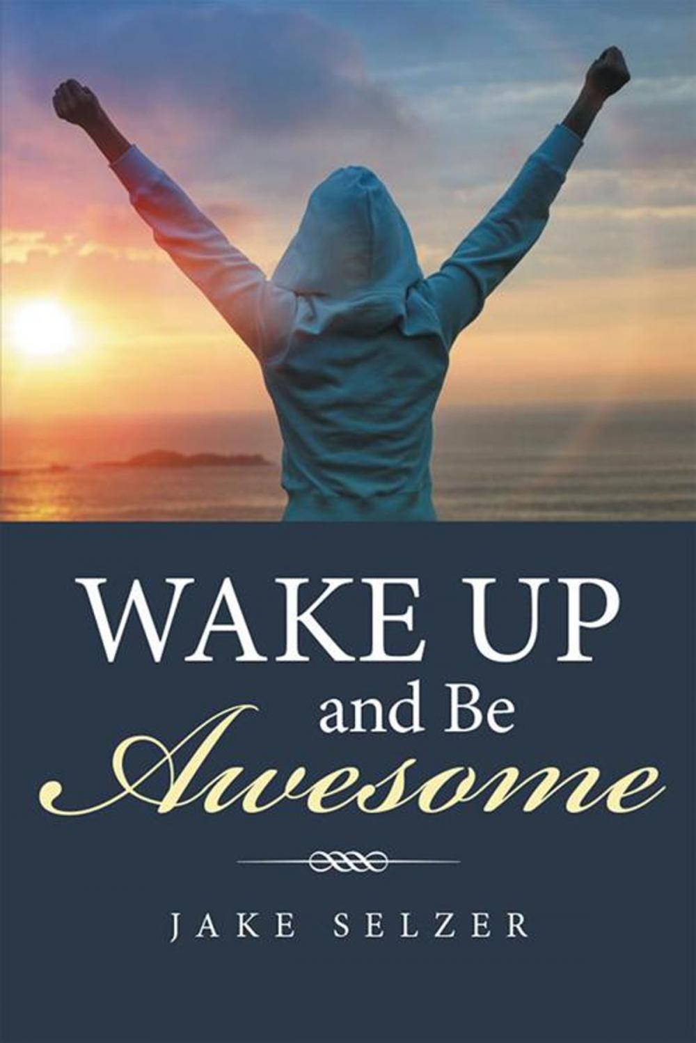 Big bigCover of Wake up and Be Awesome