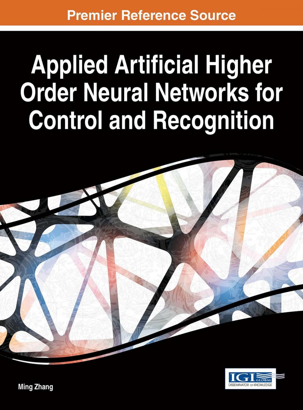 Big bigCover of Applied Artificial Higher Order Neural Networks for Control and Recognition