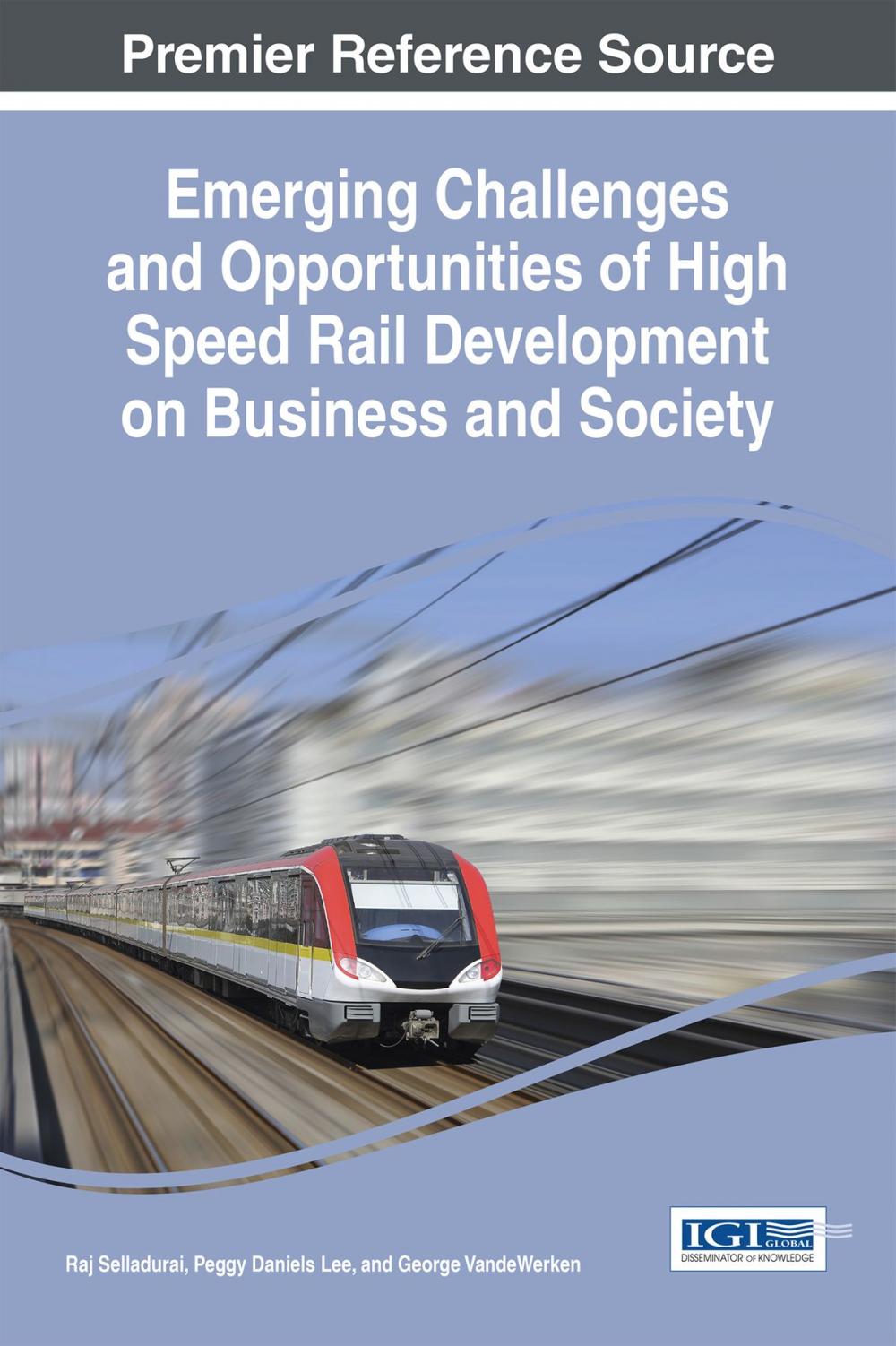 Big bigCover of Emerging Challenges and Opportunities of High Speed Rail Development on Business and Society