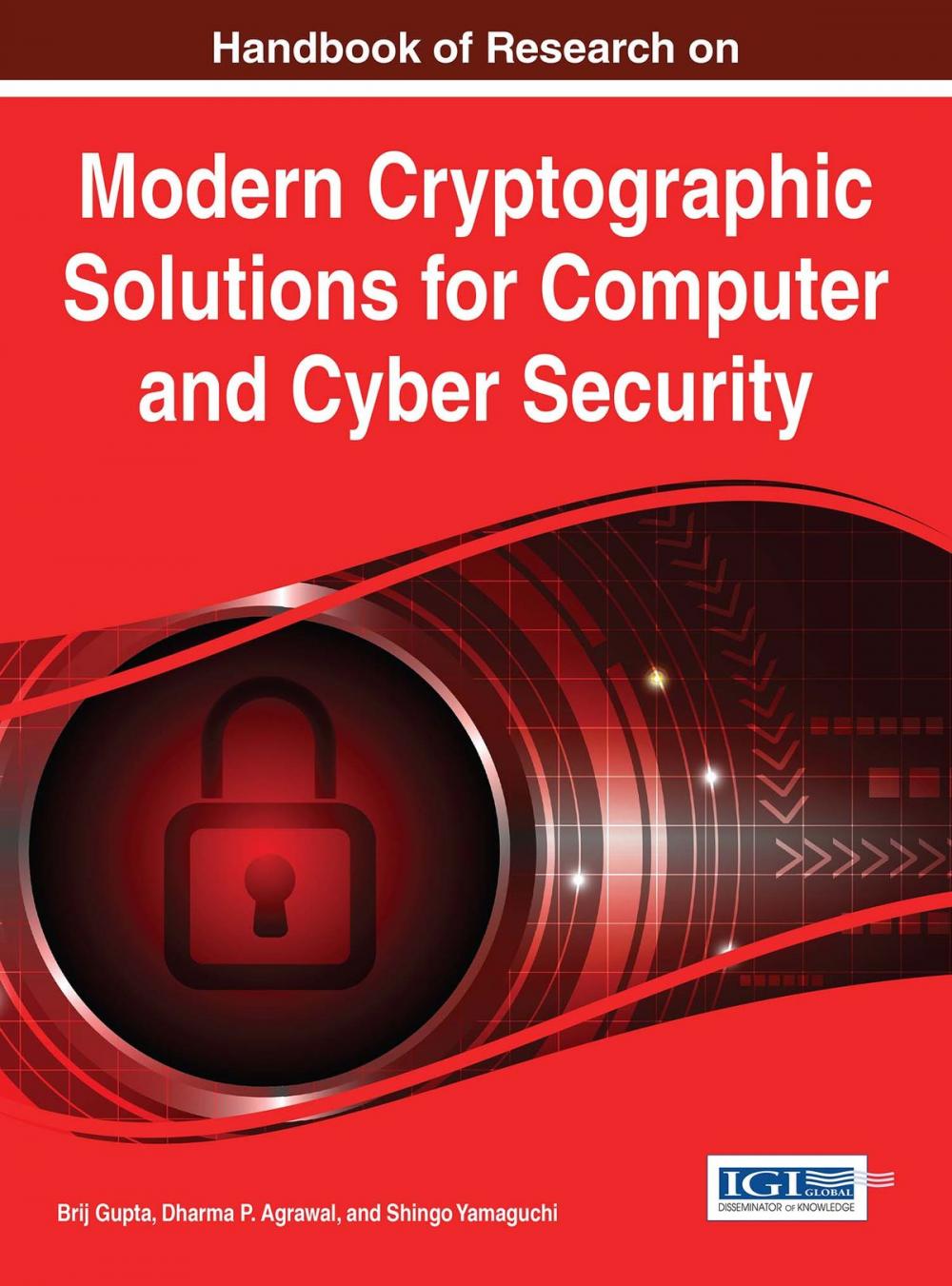 Big bigCover of Handbook of Research on Modern Cryptographic Solutions for Computer and Cyber Security