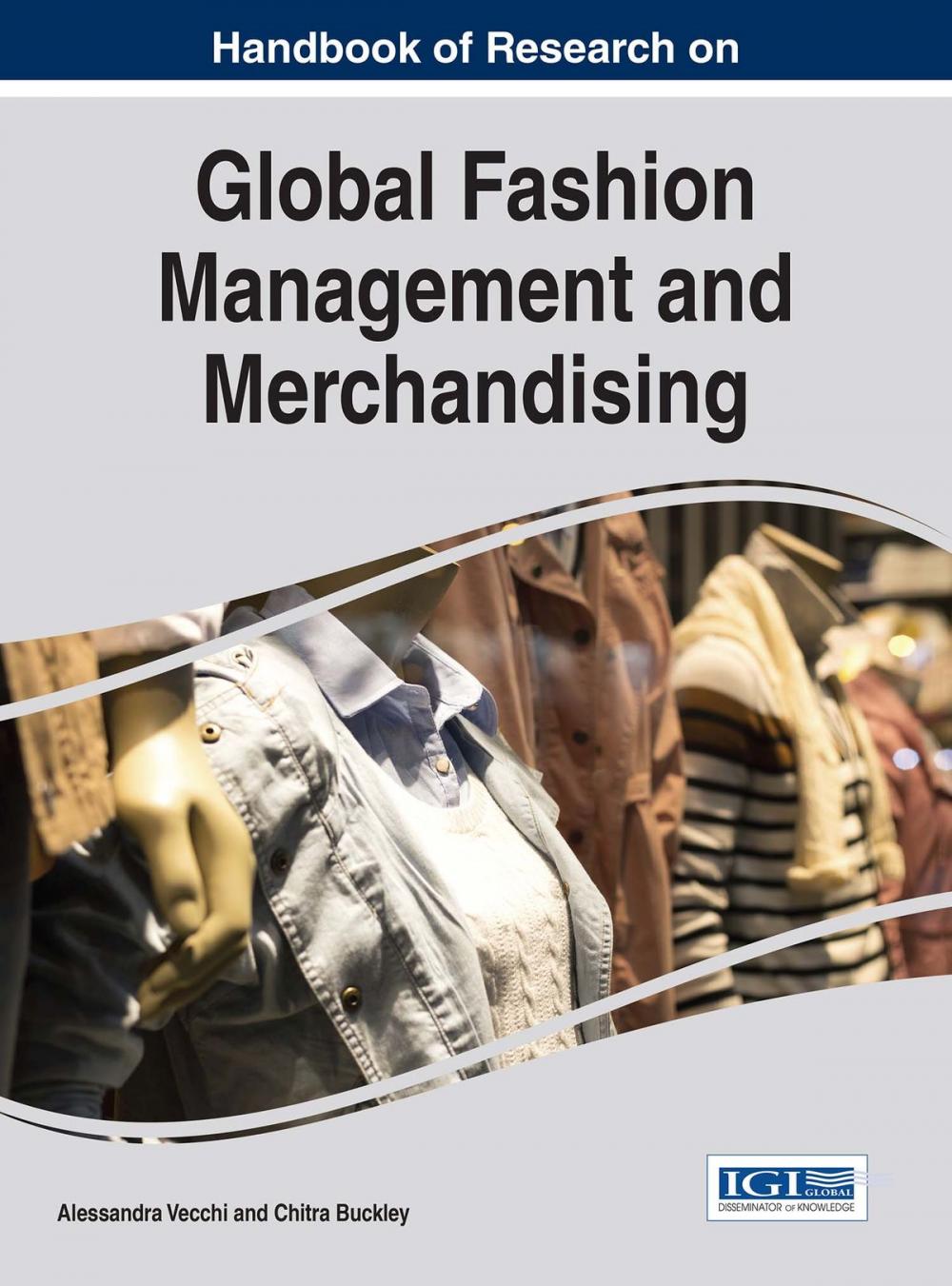 Big bigCover of Handbook of Research on Global Fashion Management and Merchandising