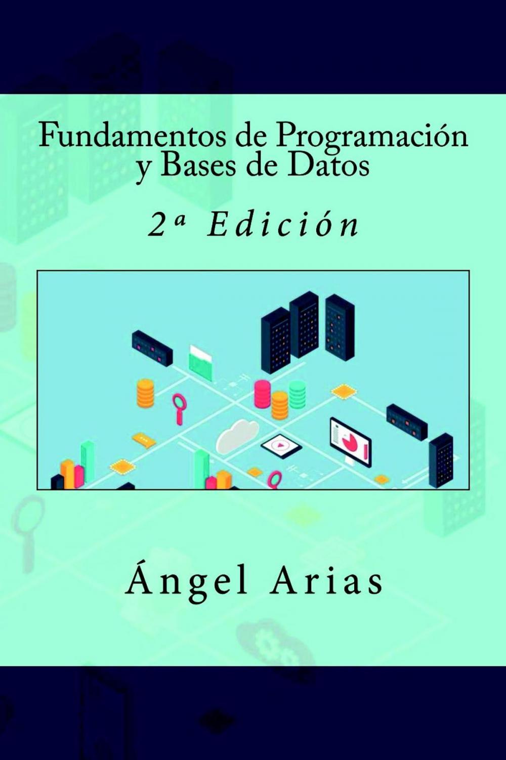 Big bigCover of Fundamentos de Programación y Bases de Datos: 2ª Edición