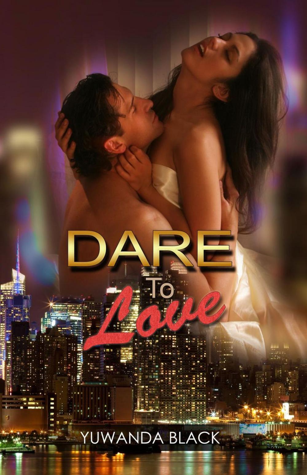 Big bigCover of Dare to Love