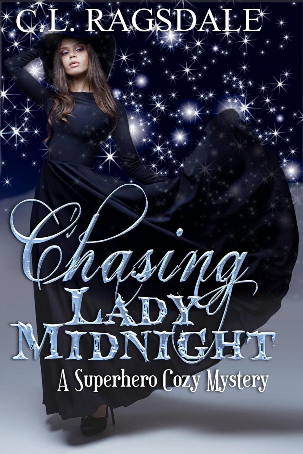 Big bigCover of Chasing Lady Midnight: A Superhero Cozy Mystery