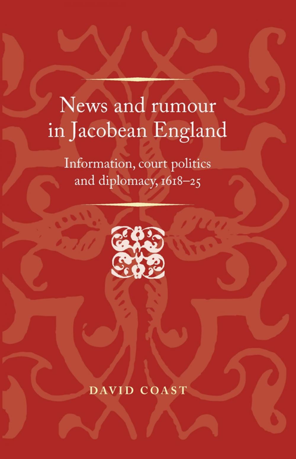 Big bigCover of News and rumour in Jacobean England