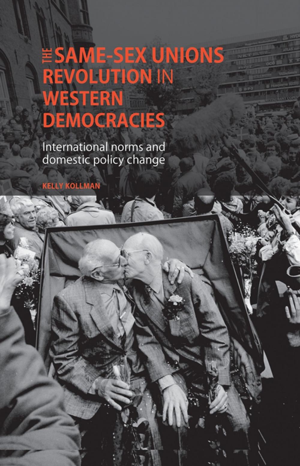 Big bigCover of The same-sex unions revolution in Western democracies