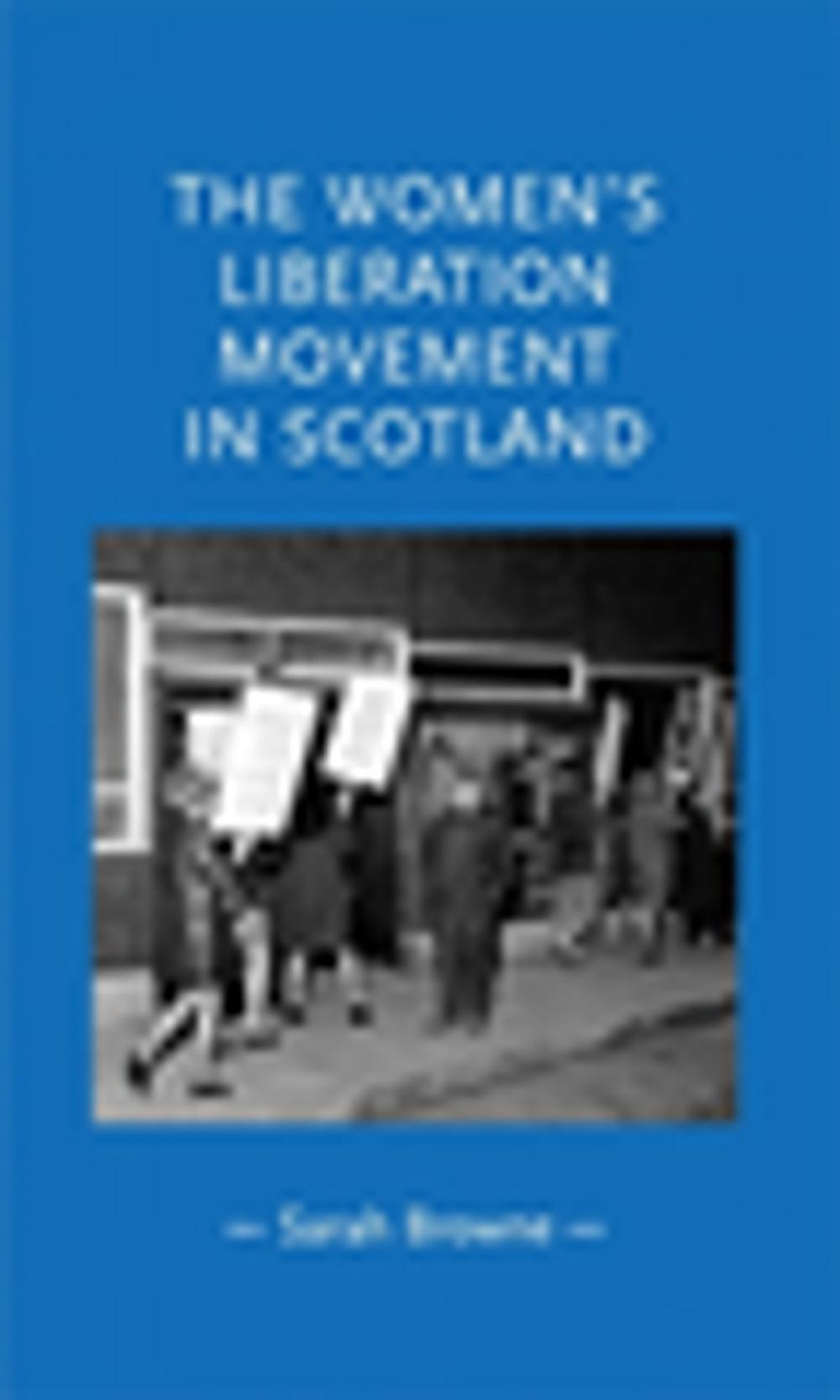 Big bigCover of The women's liberation movement in Scotland