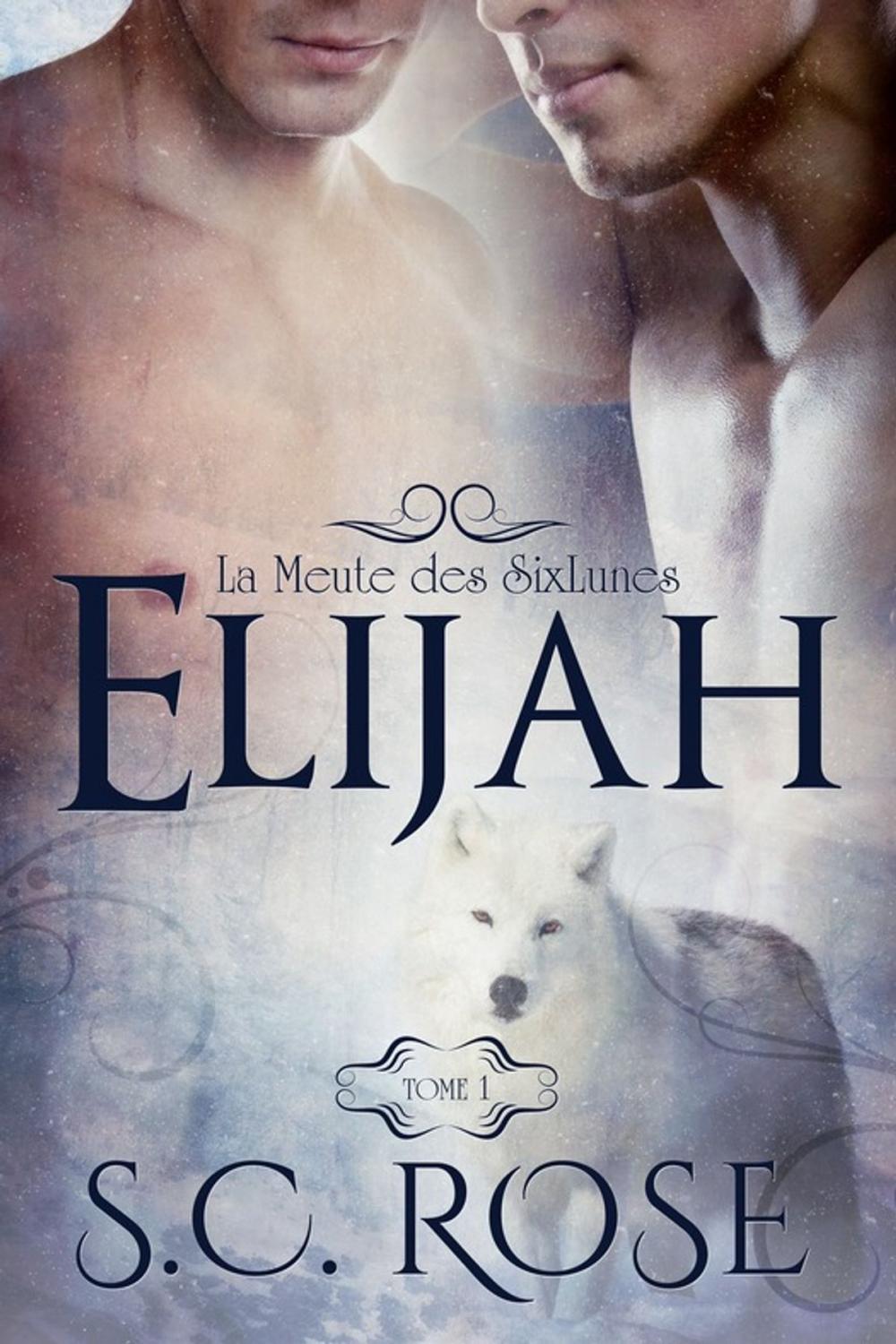 Big bigCover of La Meute des SixLunes, tome 1: Elijah