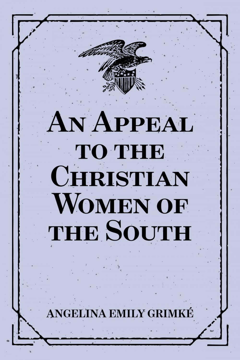 Big bigCover of An Appeal to the Christian Women of the South