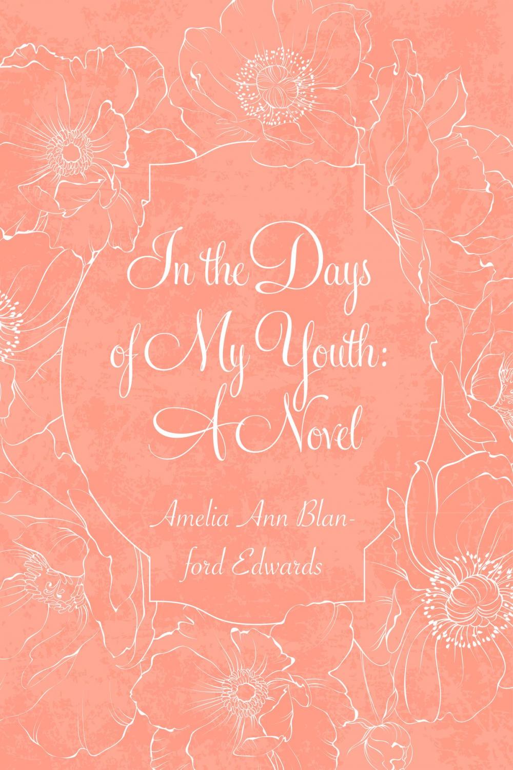 Big bigCover of In the Days of My Youth: A Novel