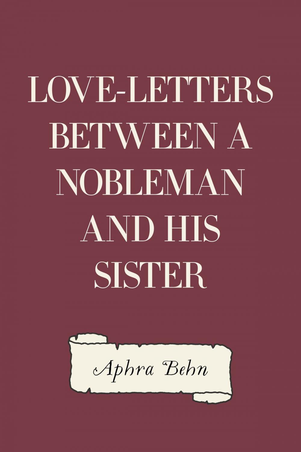 Big bigCover of Love-Letters Between a Nobleman and His Sister