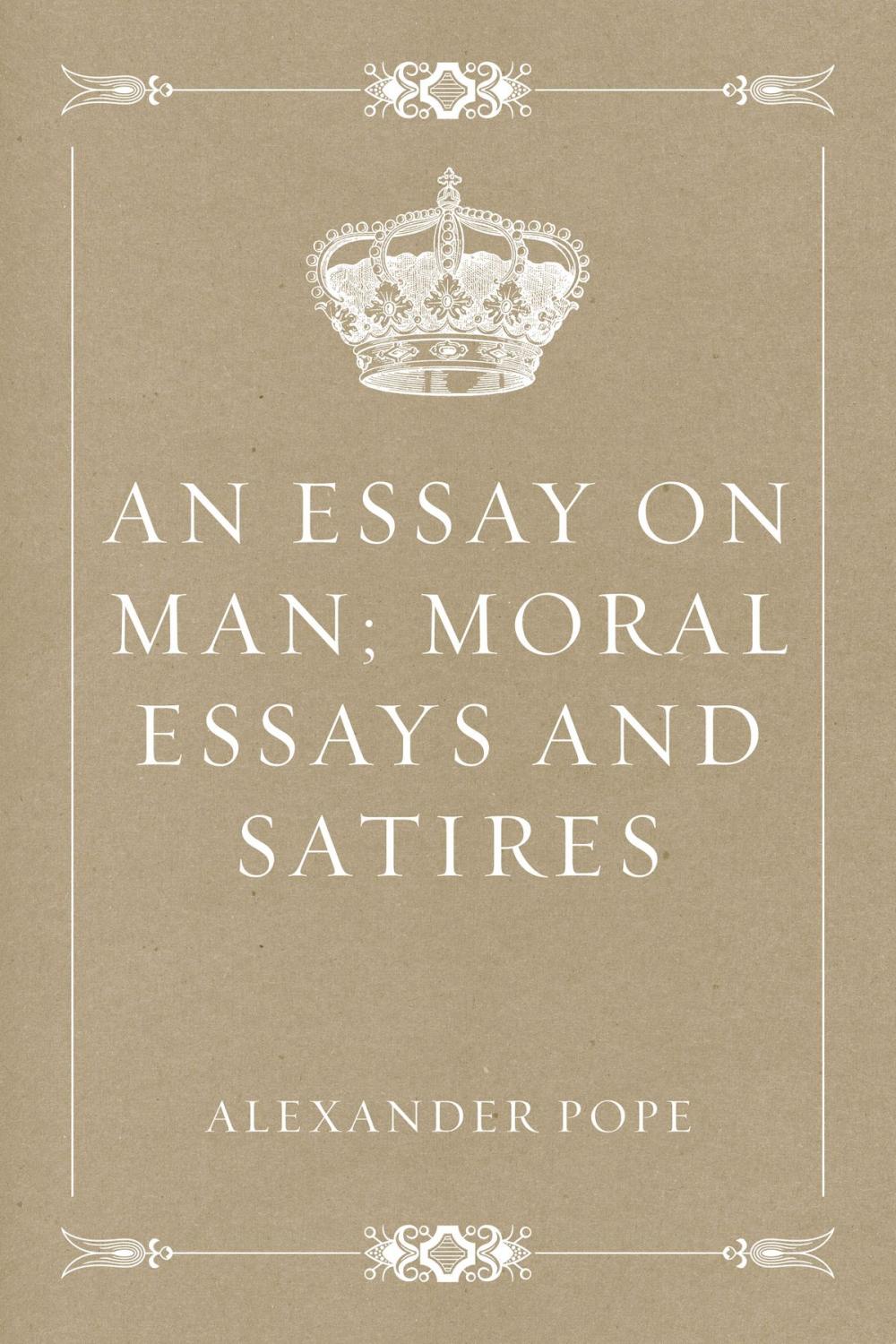 Big bigCover of An Essay on Man; Moral Essays and Satires