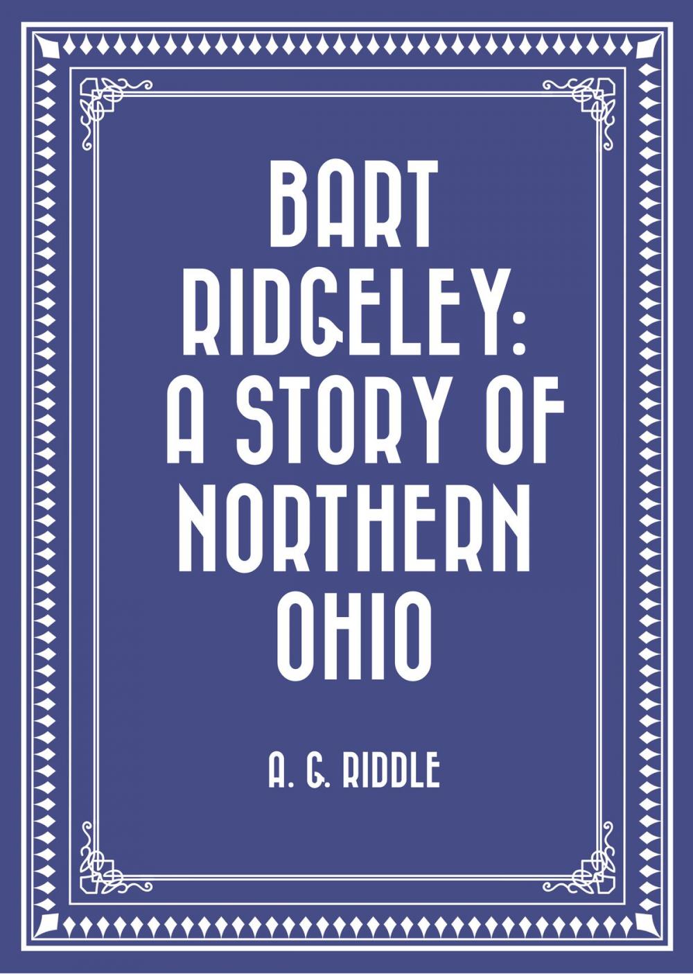 Big bigCover of Bart Ridgeley: A Story of Northern Ohio