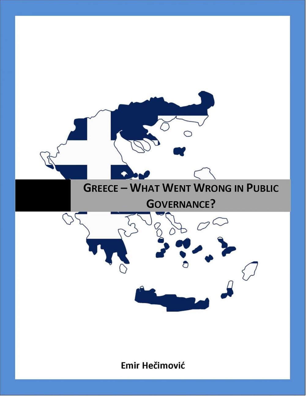 Big bigCover of Greece - What Went Wrong in Public Governance?