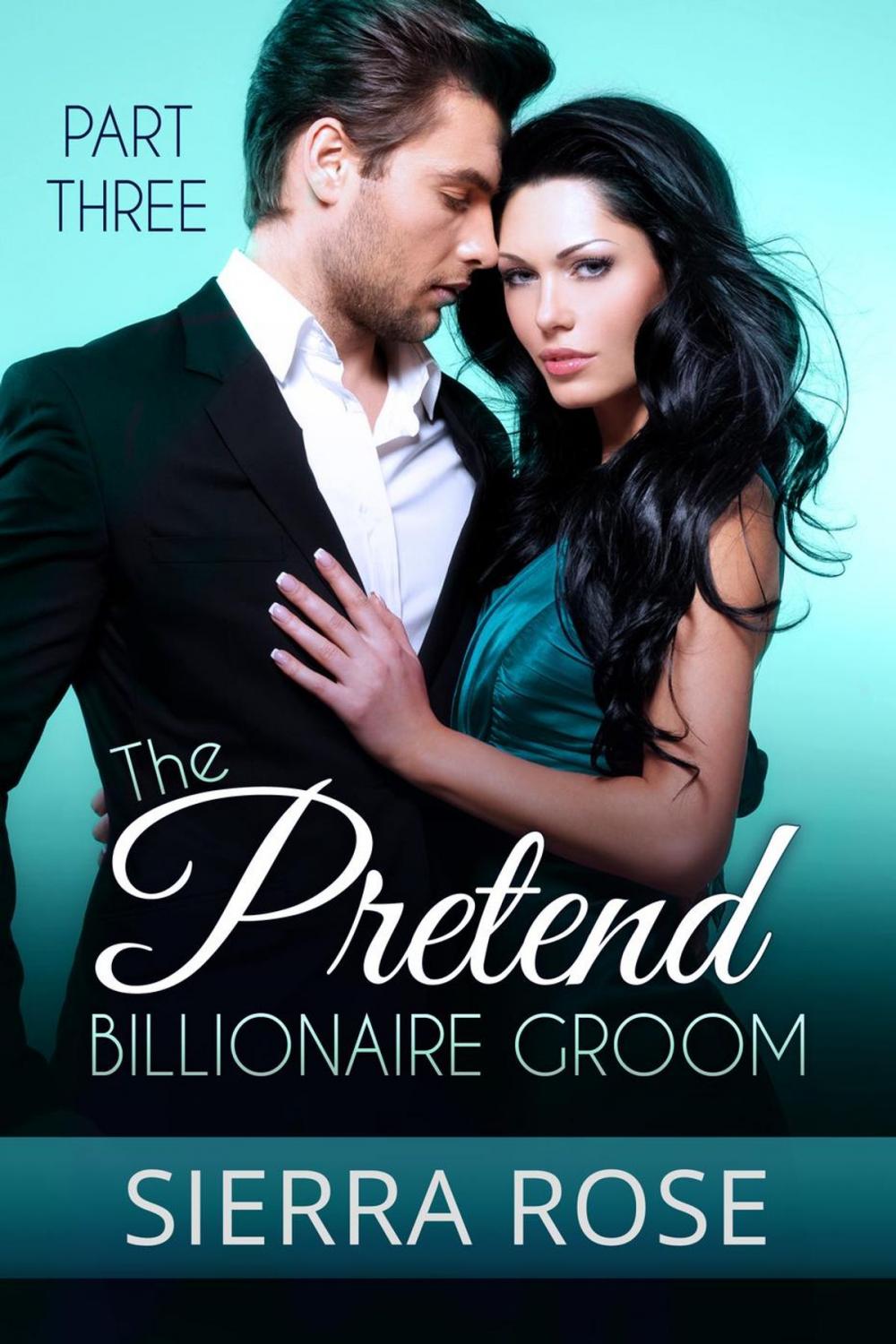 Big bigCover of The Pretend Billionaire Groom