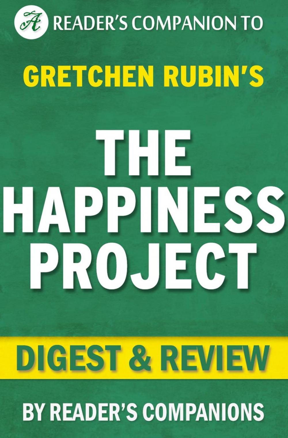 Big bigCover of The Happiness Project by Gretchen Rubin | Digest & Review