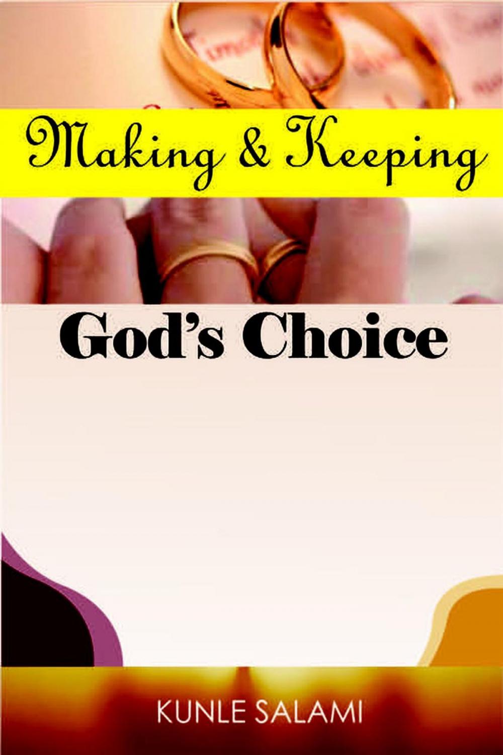 Big bigCover of Making and Keeping God's Choice