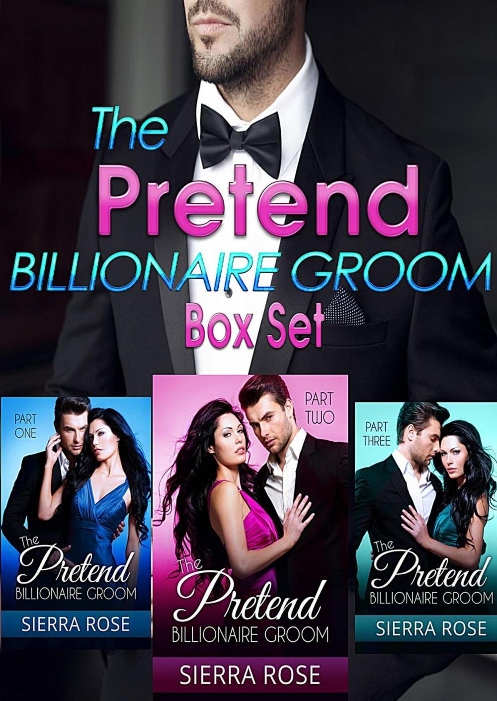 Big bigCover of The Pretend Billionaire Groom Box Set