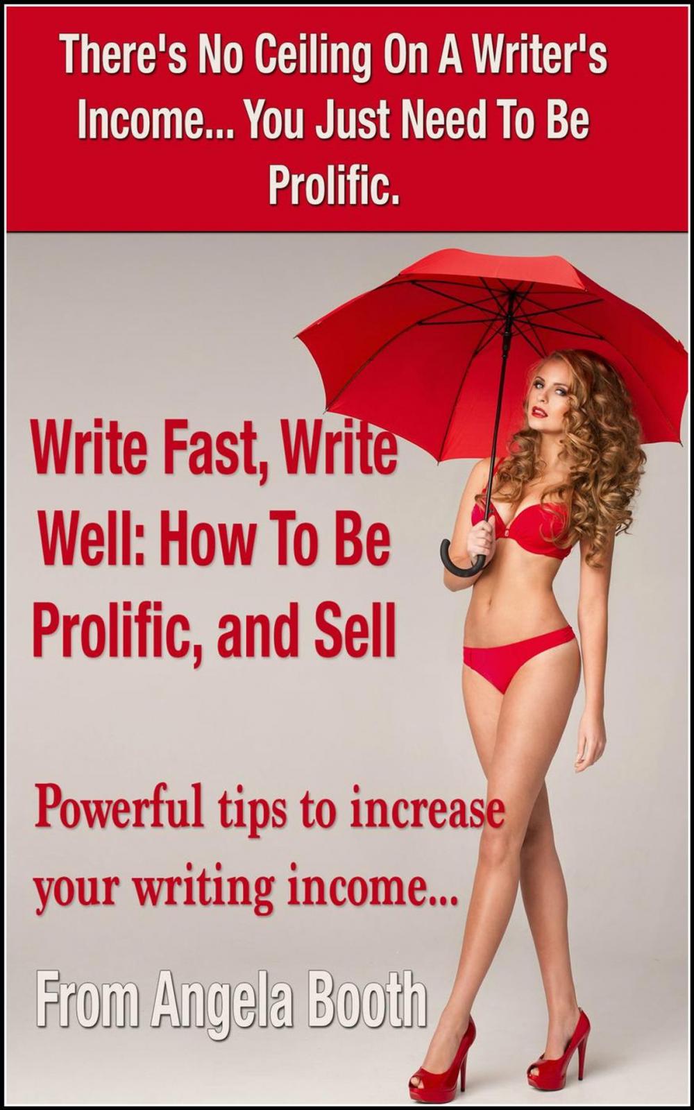 Big bigCover of Write Fast, Write Well: How To Be Prolific, and Sell