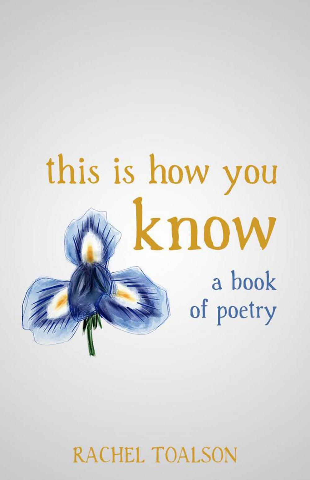 Big bigCover of This is How You Know: a book of poetry