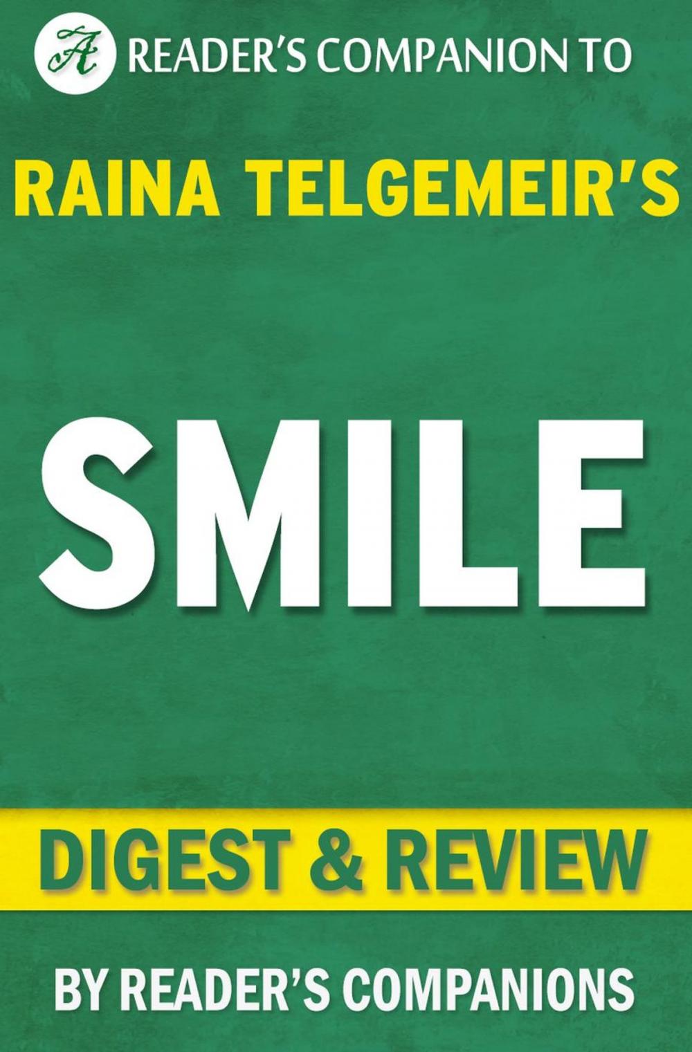 Big bigCover of Smile: By Raina Telgemeir | Digest & Review