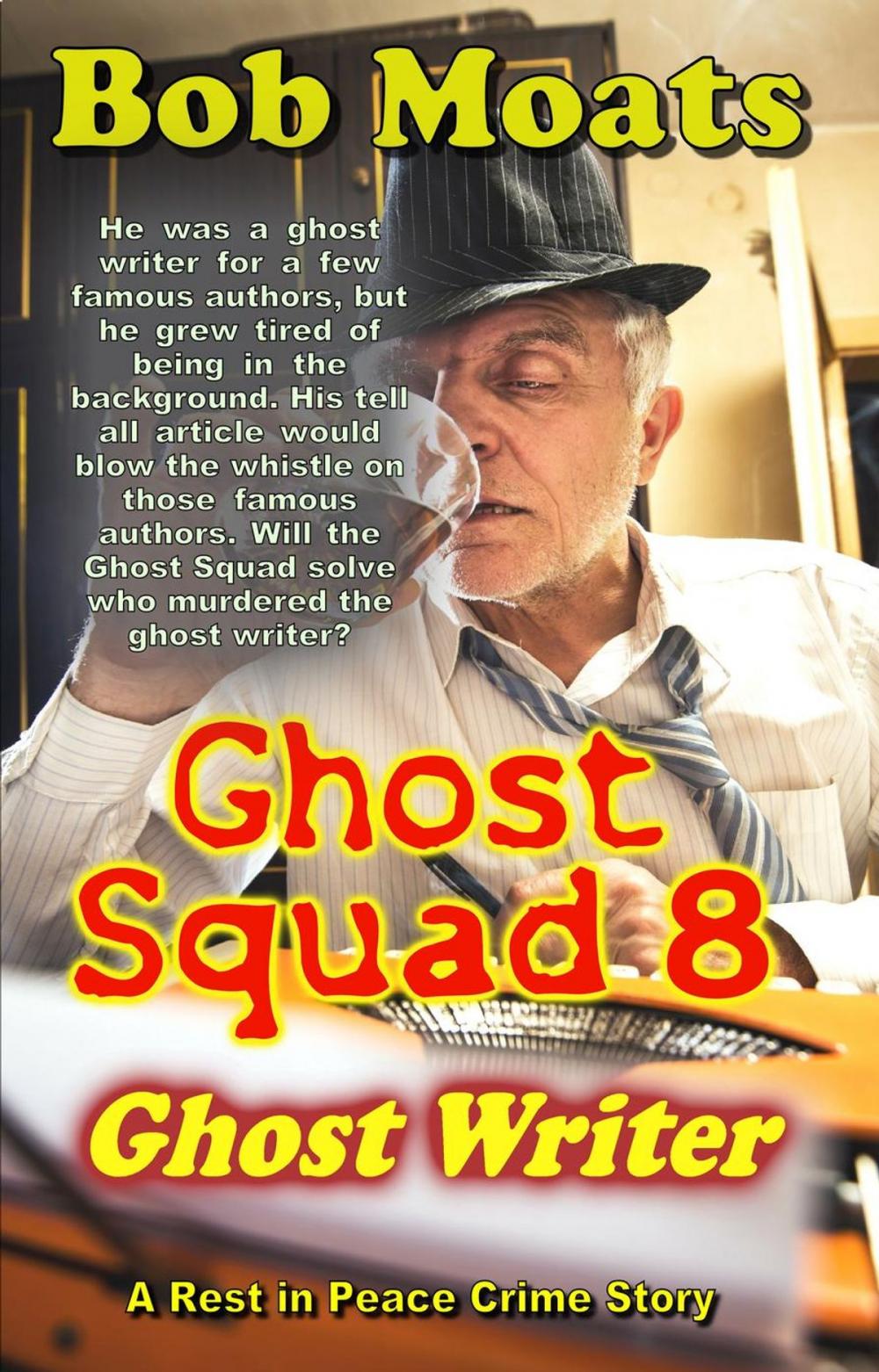 Big bigCover of Ghost squad 8 - Ghost Writer