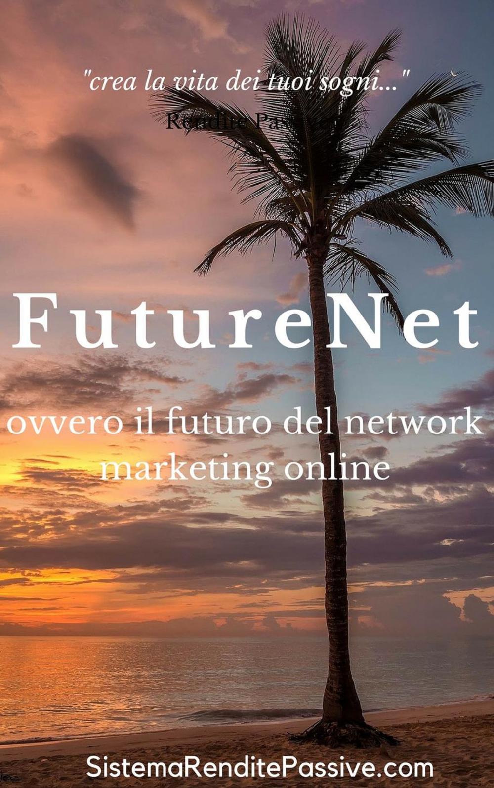 Big bigCover of FutureNet ovvero il futuro del network marketing online