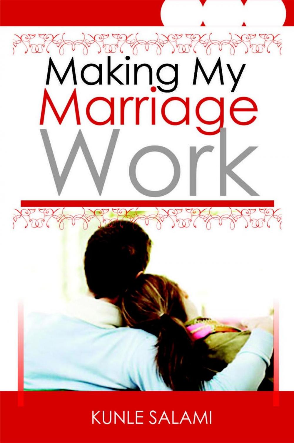 Big bigCover of Making My Marriage Work