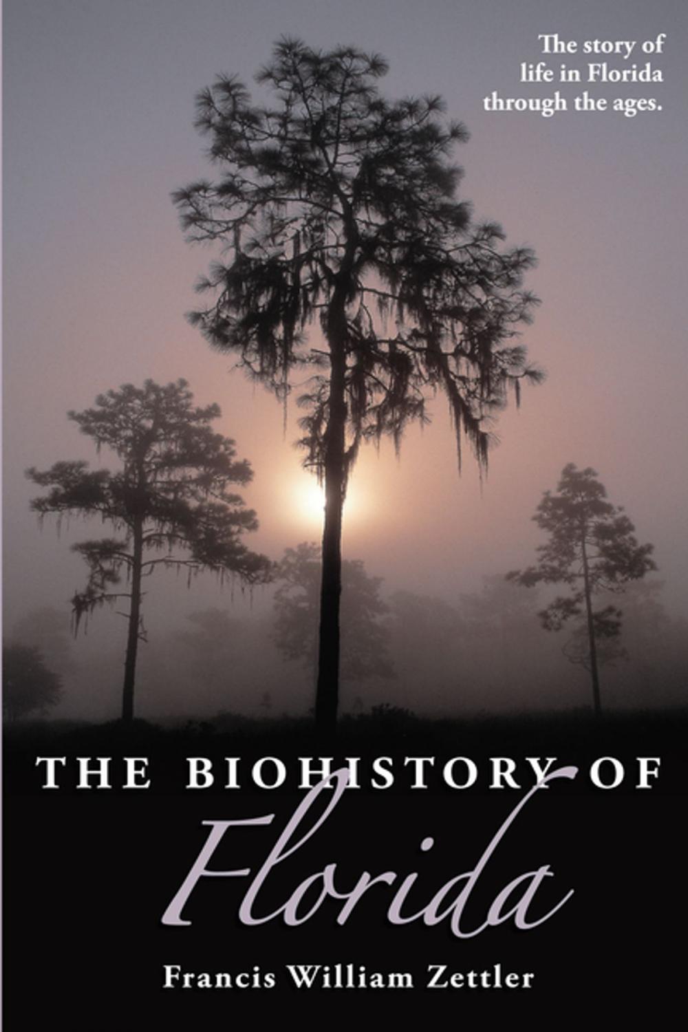 Big bigCover of The Biohistory of Florida