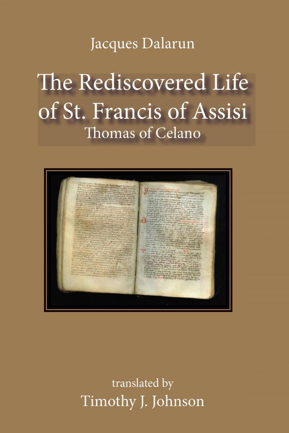 Big bigCover of The Rediscovered Life of St. Francis of Assisi