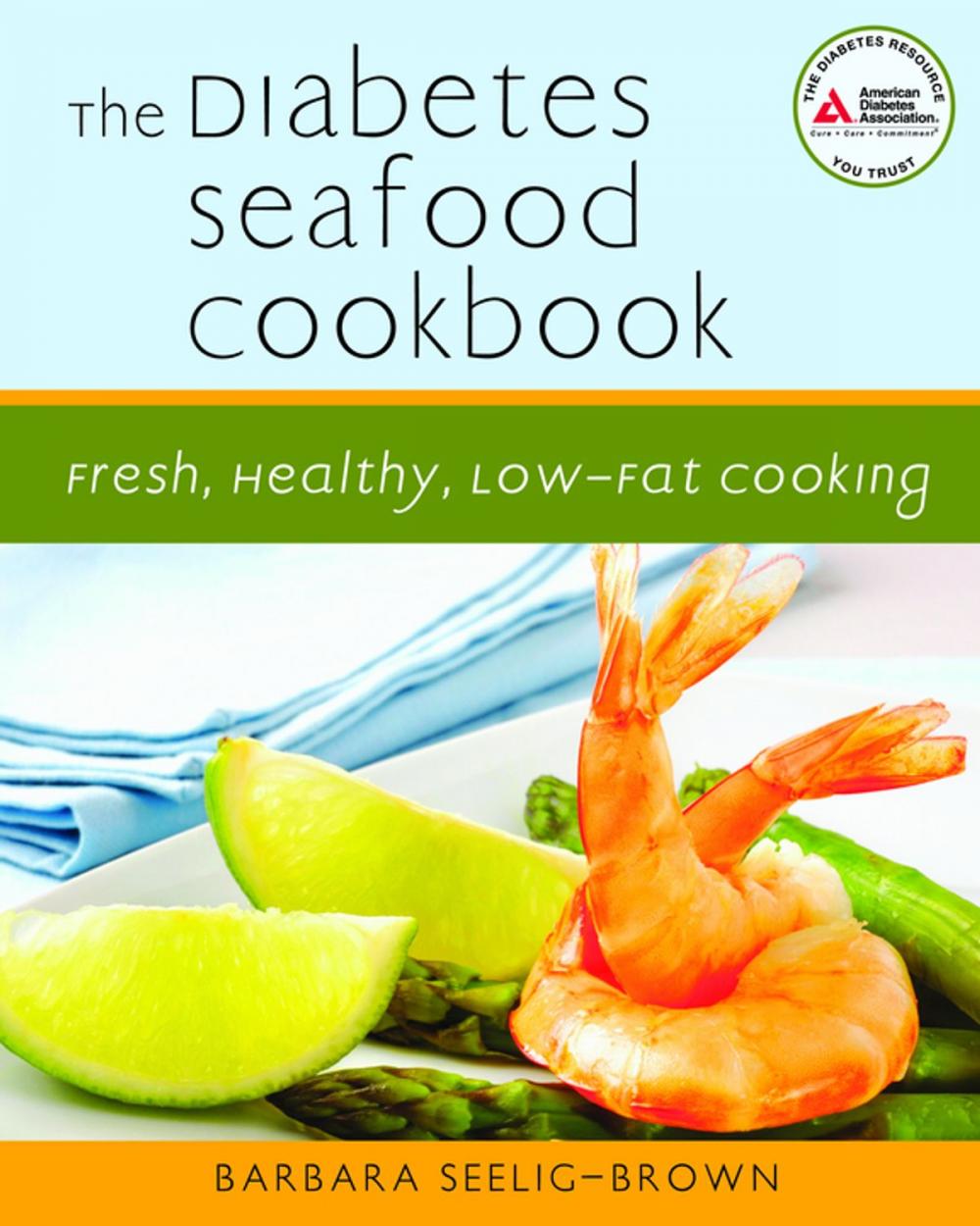 Big bigCover of The Diabetes Seafood Cookbook