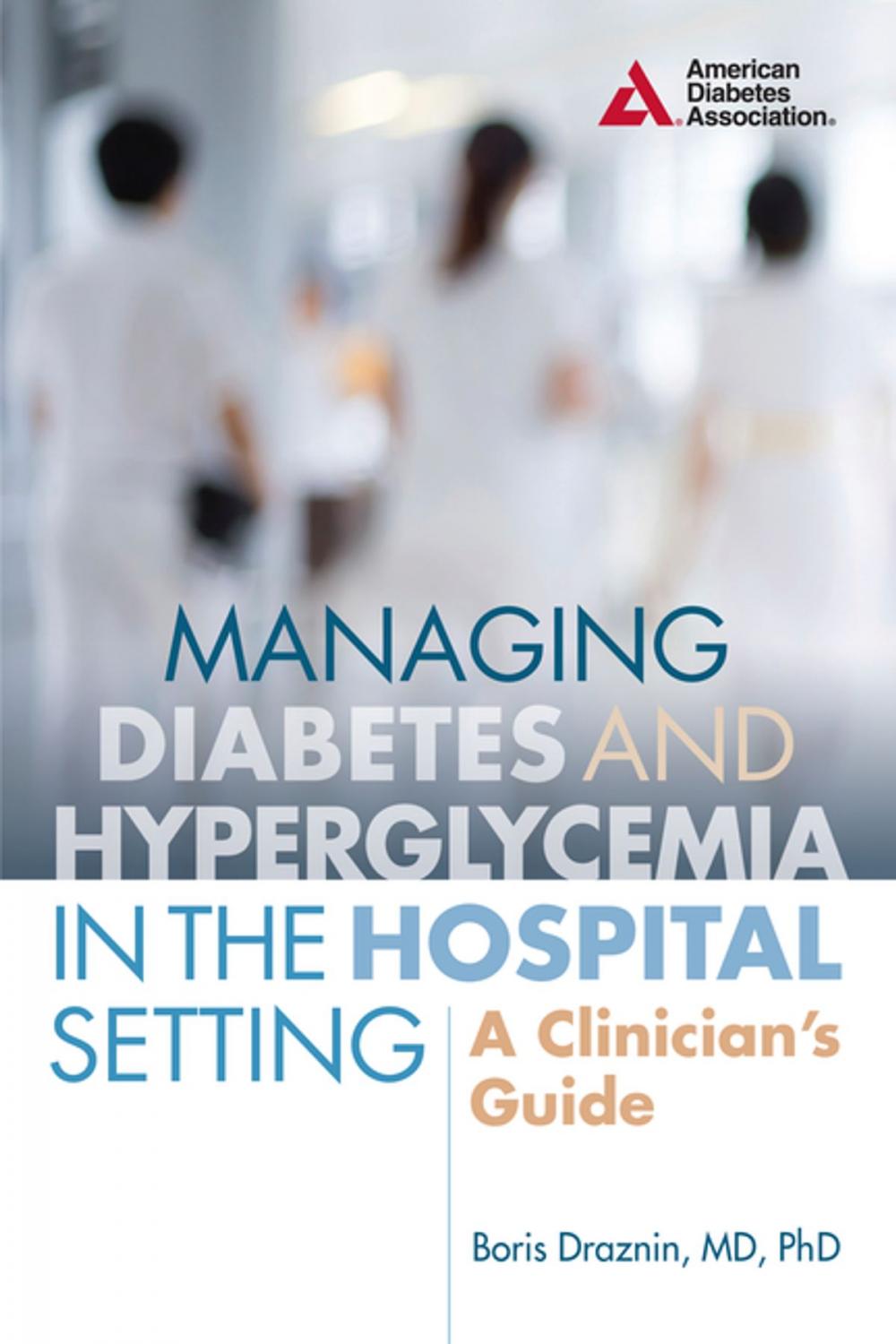 Big bigCover of Managing Diabetes and Hyperglycemia in the Hospital Setting