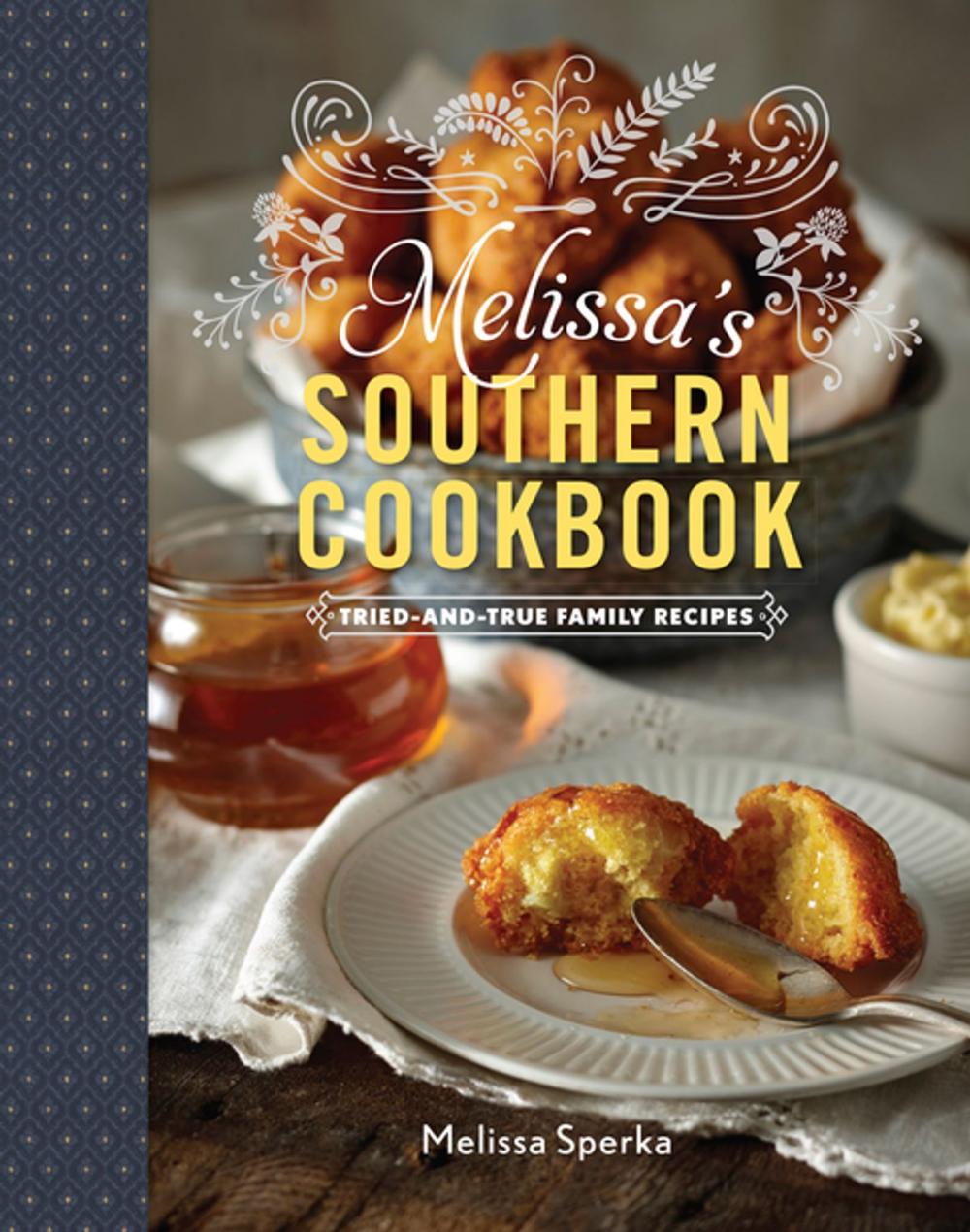 Big bigCover of Melissa's Southern Cookbook: Tried-and-True Family Recipes