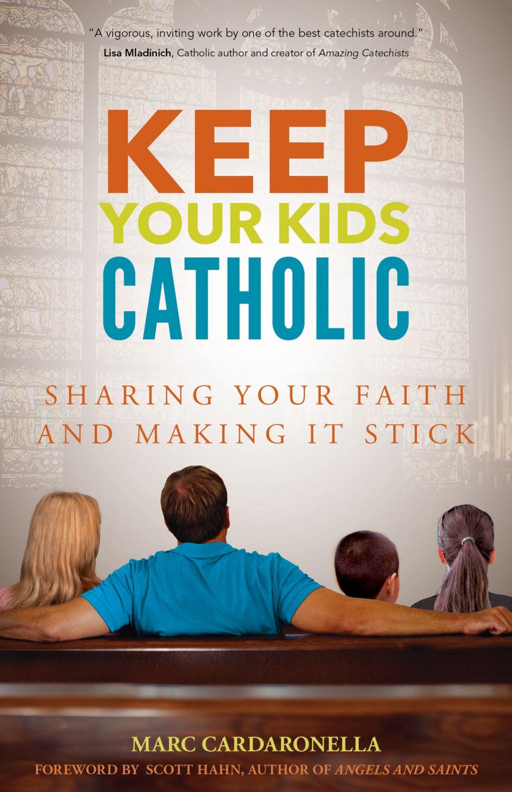 Big bigCover of Keep Your Kids Catholic