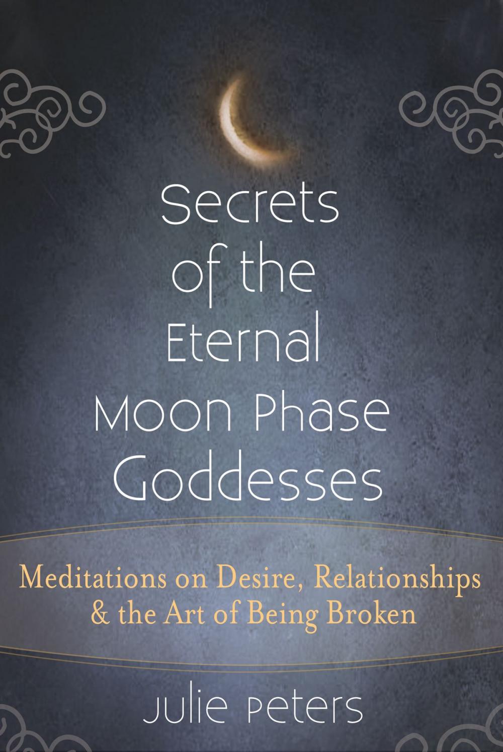 Big bigCover of Secrets of the Eternal Moon Phase Goddesses