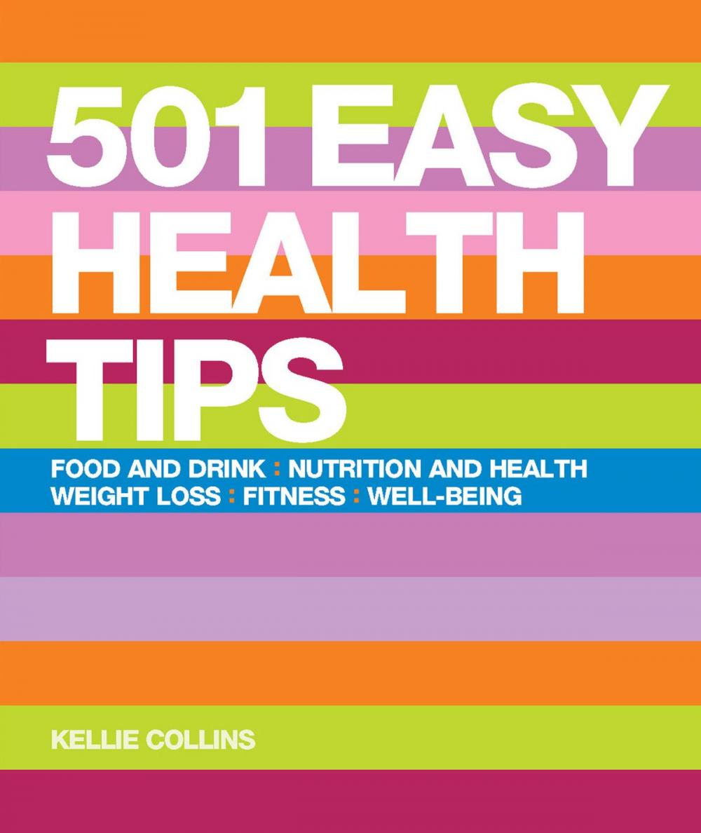 Big bigCover of 501 Easy Health Tips: Nutrition and Health, Diet, Food & Drink, Weight Loss, Fitness, Well-Being