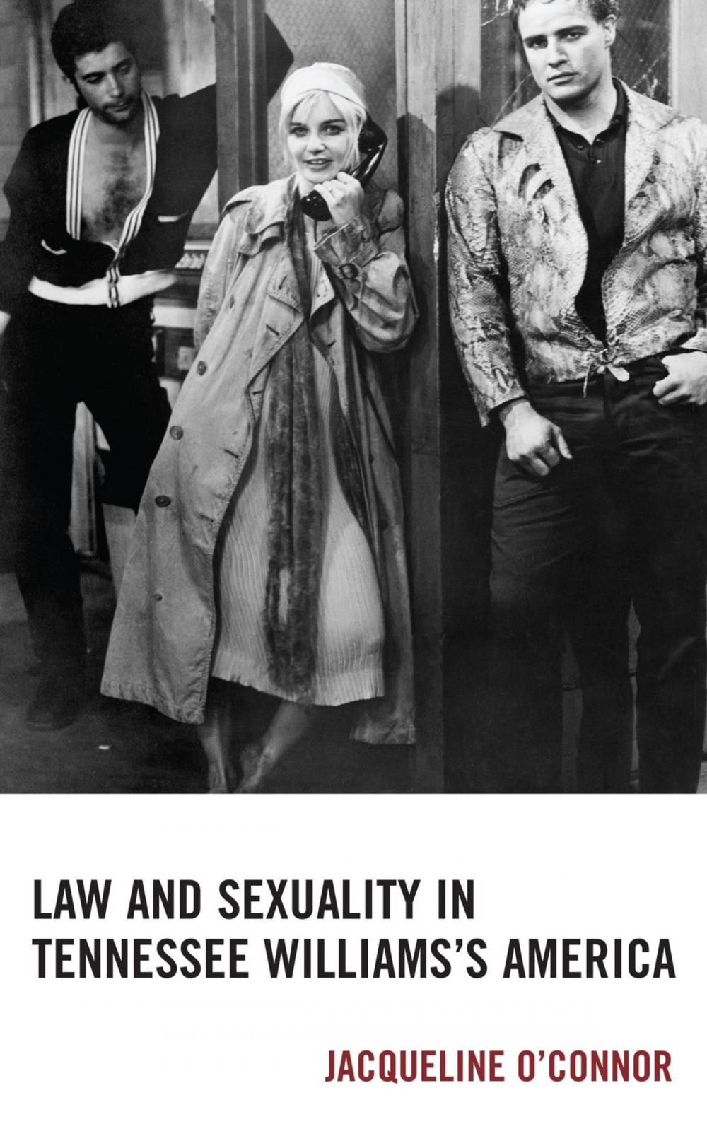 Big bigCover of Law and Sexuality in Tennessee Williams’s America