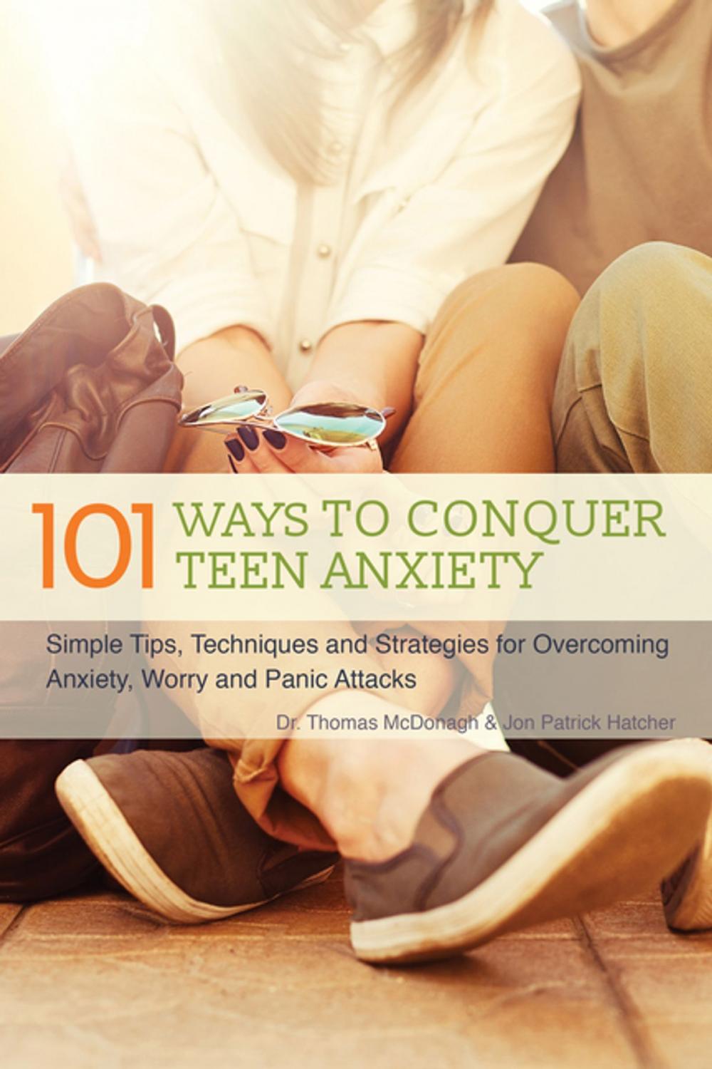 Big bigCover of 101 Ways to Conquer Teen Anxiety