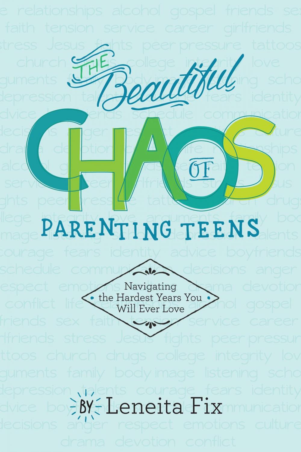 Big bigCover of The Beautiful Chaos of Parenting Teens