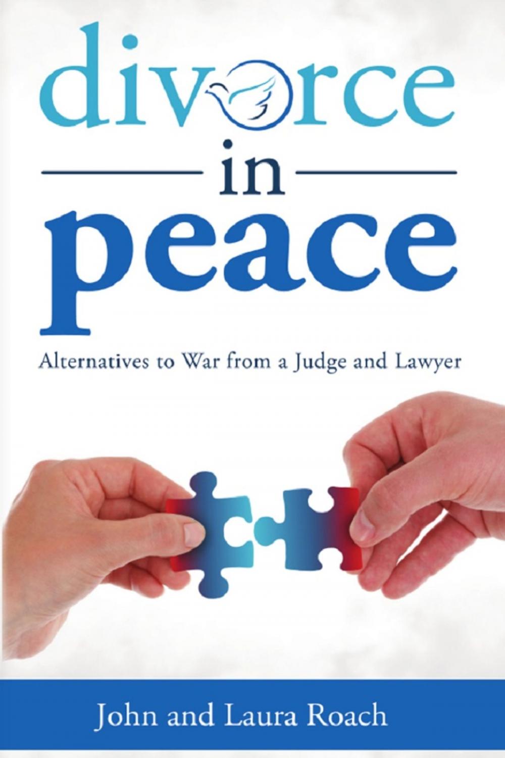 Big bigCover of Divorce in Peace: Alternatives to War from a Judge and Lawyer